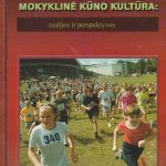Mokyklinė kūno kultūra: realijos ir perspektyvos