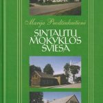 Marija Puodžiukaitienė. Sintautų mokyklos šviesa