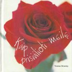 Teresa Moorey. Kaip prisivilioti meilę