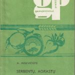 A. Misevičiūtė. Serbentų, agrastų ir aviečių auginimas