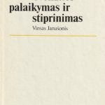 Vinsas Janušonis. Sveikatos palaikymas ir stiprinimas