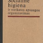 Socialinė higiena ir sveikatos apsaugos organizavimas