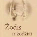 Gianfranco Ravasi. Žodis ir žodžiai. Ką sako Biblija šiandieniam žmogui?