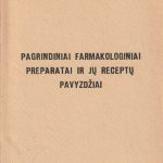 Pagrindiniai farmakologiniai preparatai ir jų receptų pavyzdžiai