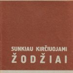 A. Pakerys. Sunkiau kirčiuojami žodžiai