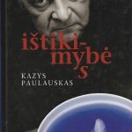 Kazys Paulauskas. Ištikimybė S