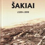 Algimantas Miškinis. Šakiai 1599-1999