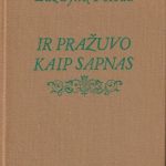 Lazdynų Pelėda. Ir pražuvo kaip sapnas