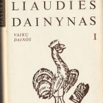 Lietuvių liaudies dainynas. Vaikų dainos. I T.
