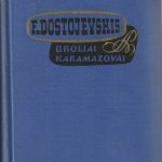 F. Dostojevskis. Broliai Karamazovai, II T.