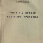 A. Lašinskienė. Vaistinių augalų auginimo ypatumai