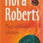 Nora Roberts. Pagoniškasis akmuo