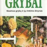 Ettore Bielli. Grybai. Išsamus grybų ir jų rinkimo žinynas